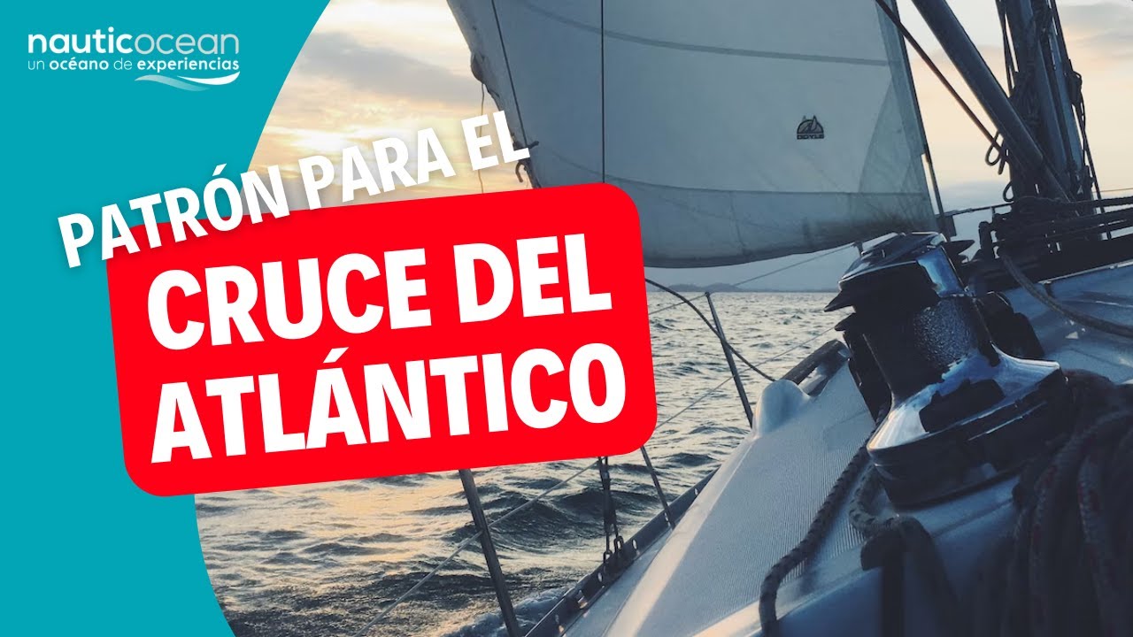 PEDRO, tu PATRÓN para el CRUCE del ATLÁNTICO ⛵