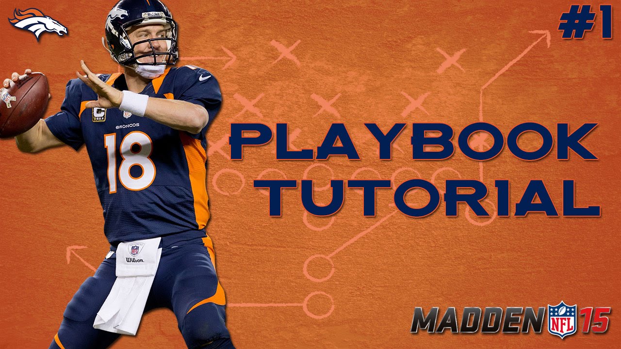 Madden 15 Tips | Broncos Playbook Money Plays [Part 1]