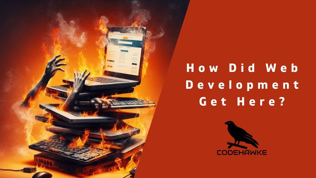 How Did Web Development Get Here?