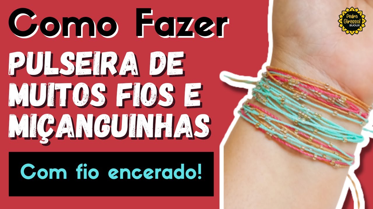 DIY |COMO FAZER PULSEIRA DE MUITOS FIOS E MIÇANGUINHAS COM FIO ENCERADO! | Cordonê encerado!