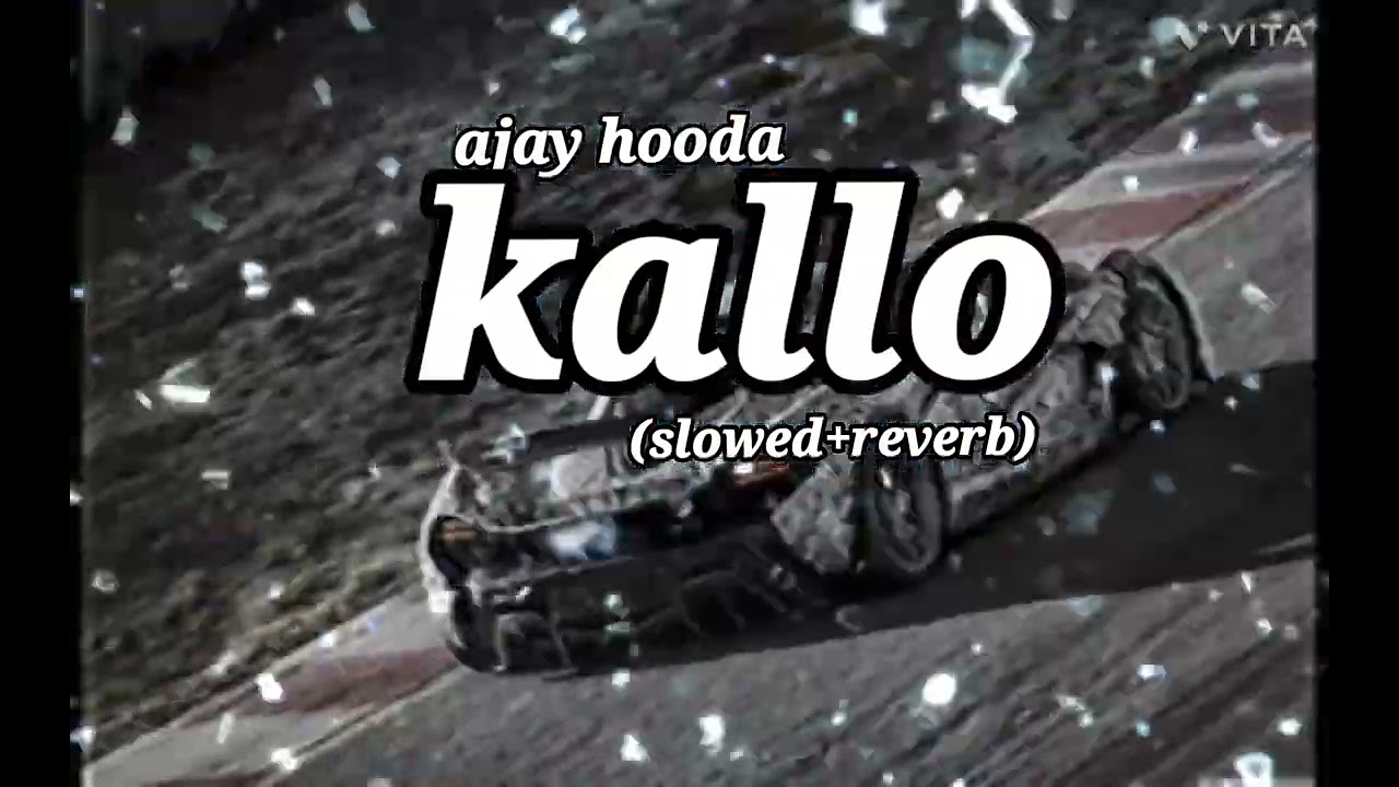 Kallo ajay hooda song  prefect (slowed+reverb) lyrics video kallo lofi.