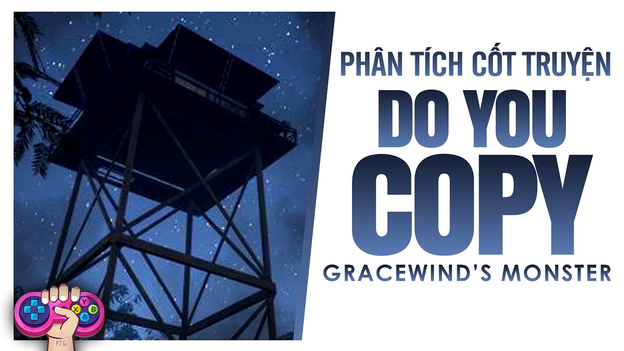 Phân tích cốt truyện: DO YOU COPY - Người Leo Núi Xấu Số