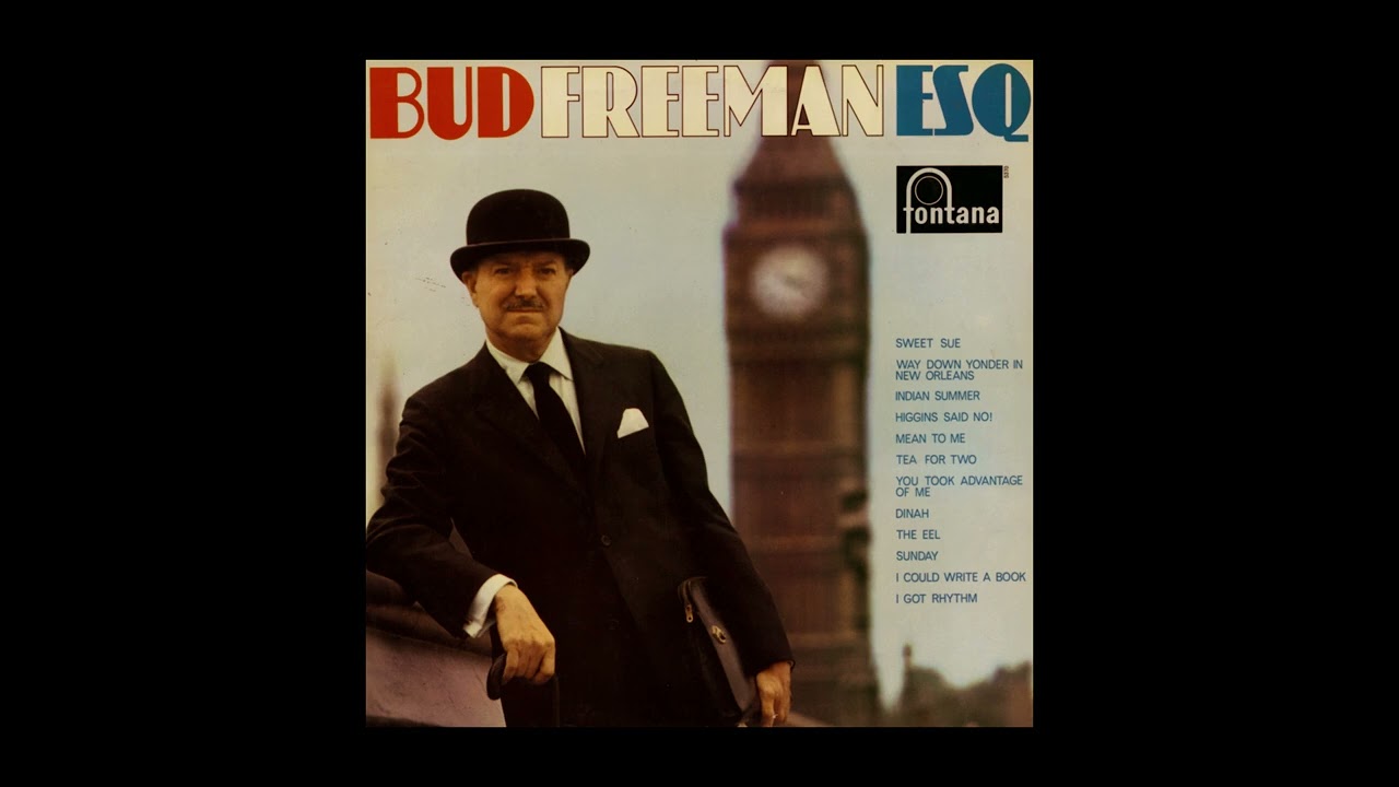 Bud Freeman &ndash; Bud Freeman Esq