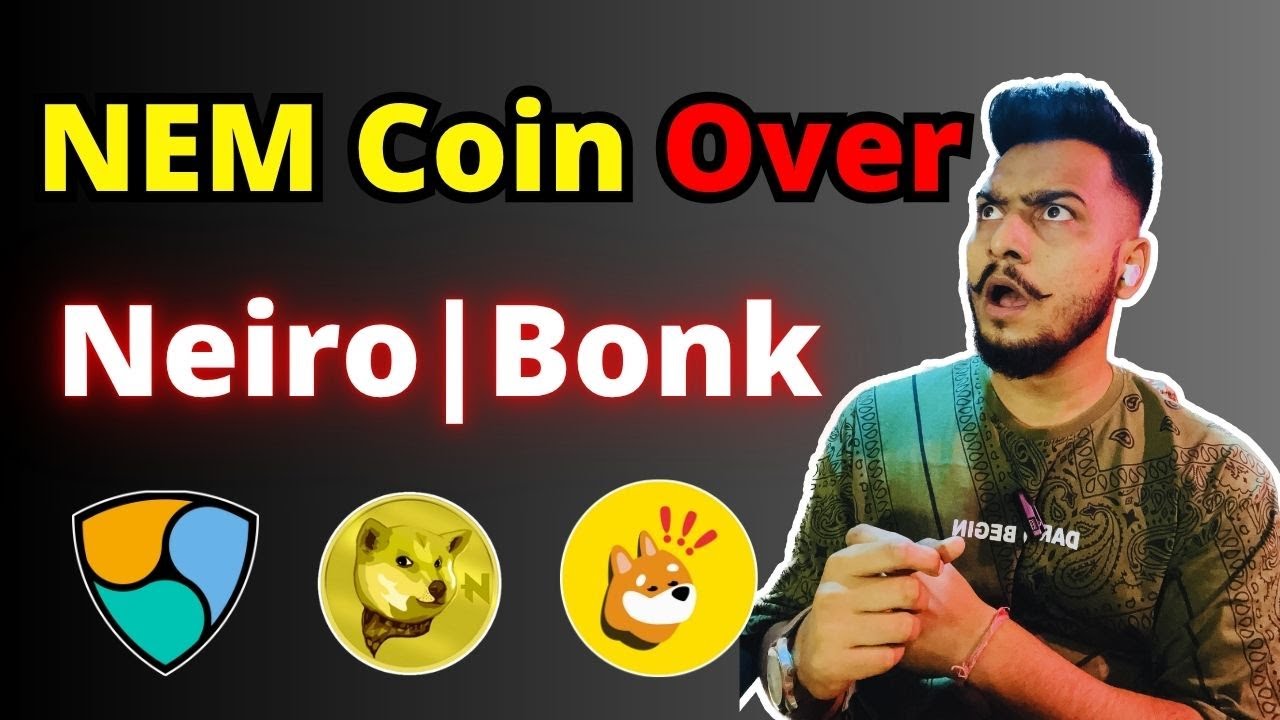 NEM Token Dead? Neiro & Bonk Meme Coin Update + BTC Drop?