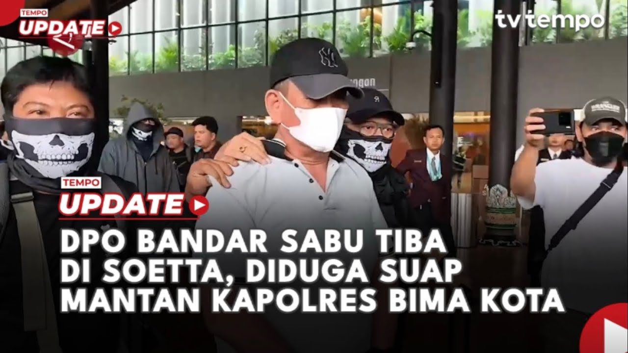DPO Bandar Sabu Tiba di Soetta, Diduga Suap Mantan Kapolres Bima Kota
