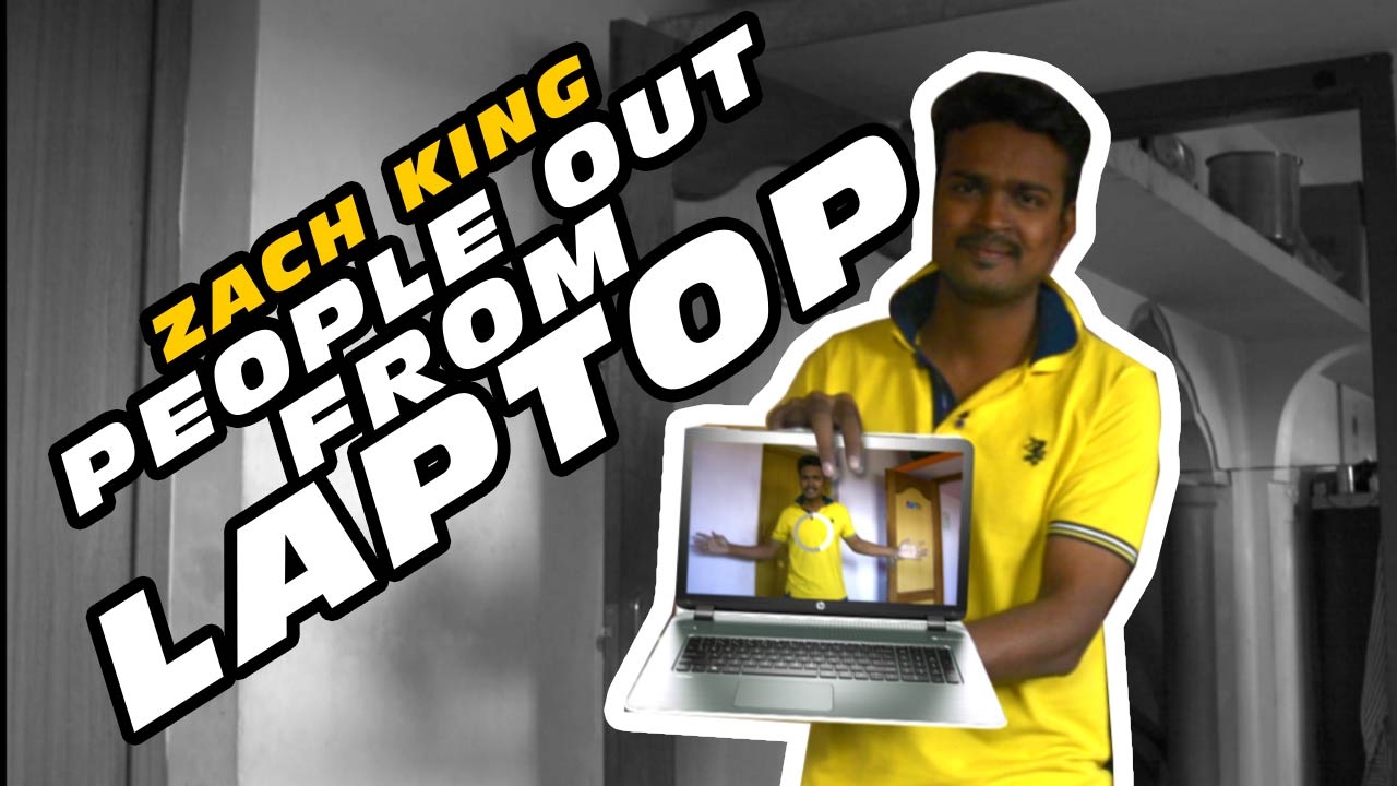 Zach king April Fools Vine | People Out from Laptop by Arun Sv