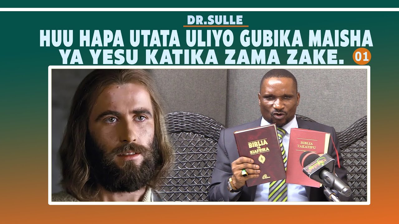 DR.SULLE: KAMA BWANA YESU ALIPEWA INJILI KWA NINI VITABU VINAPISHANA? TABU NA MAISHA YAKE HAPA....