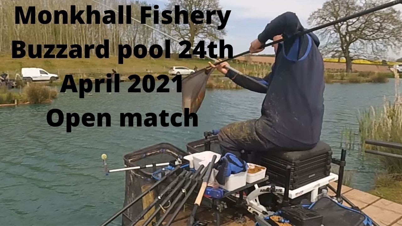 Monkhall Buzzard open fishing match 24th April 2021