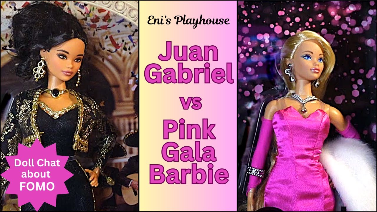 Juan Gabriel Barbie vs Pink Gala Barbie - Doll Chat About FOMO
