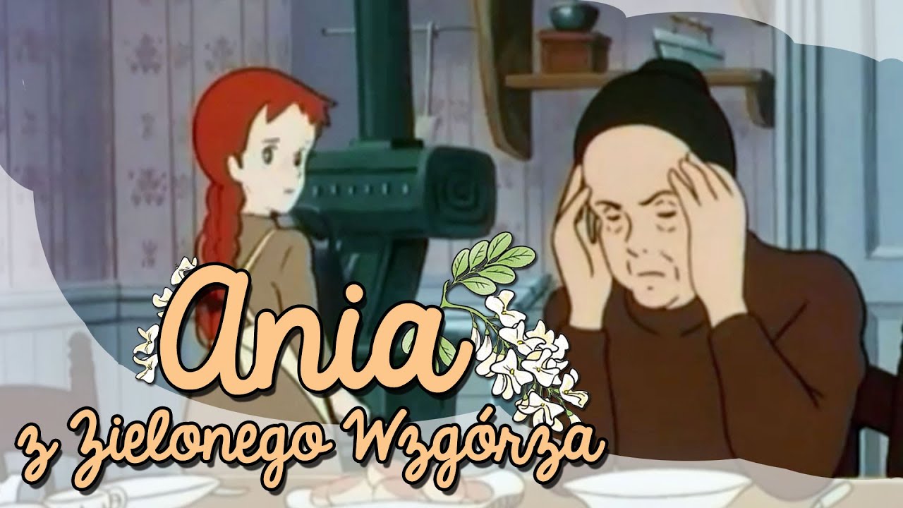 Ania z Zielonego Wzgórza - Epizod 20 - Powrót wiosny