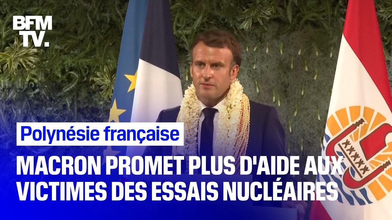 Polyn&eacute;sie fran&ccedil;aise: Emmanuel Macron promet plus d'aide aux victimes des essais nucl&eacute;aires