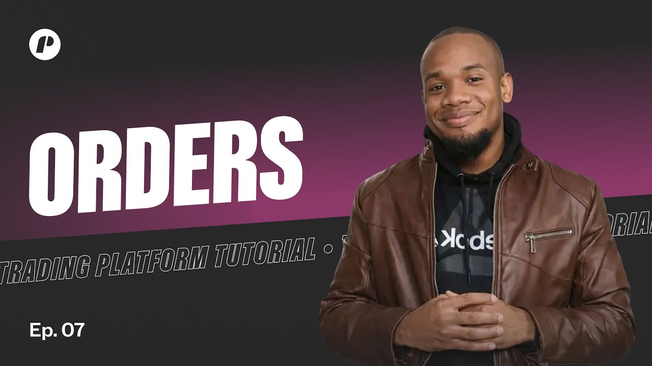 Trading Platform Tutorial: EP 7 - Orders