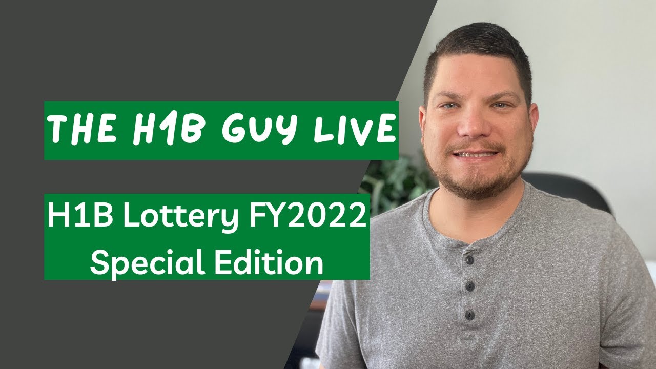 THE H1B GUY LIVE: H1B Lottery FY2022 Special Edition (3/9/2021)