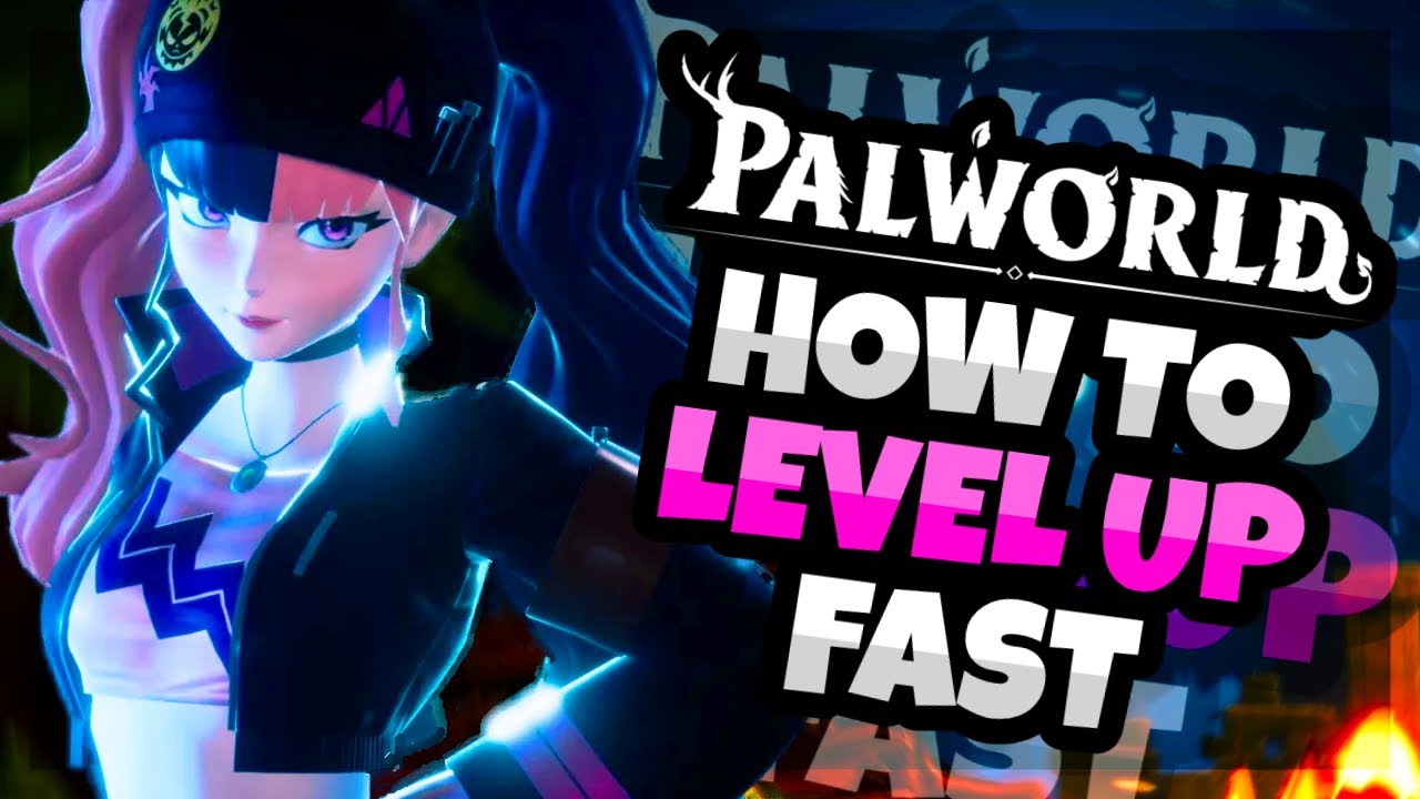 HOW TO LEVEL UP FAST IN PALWORLD