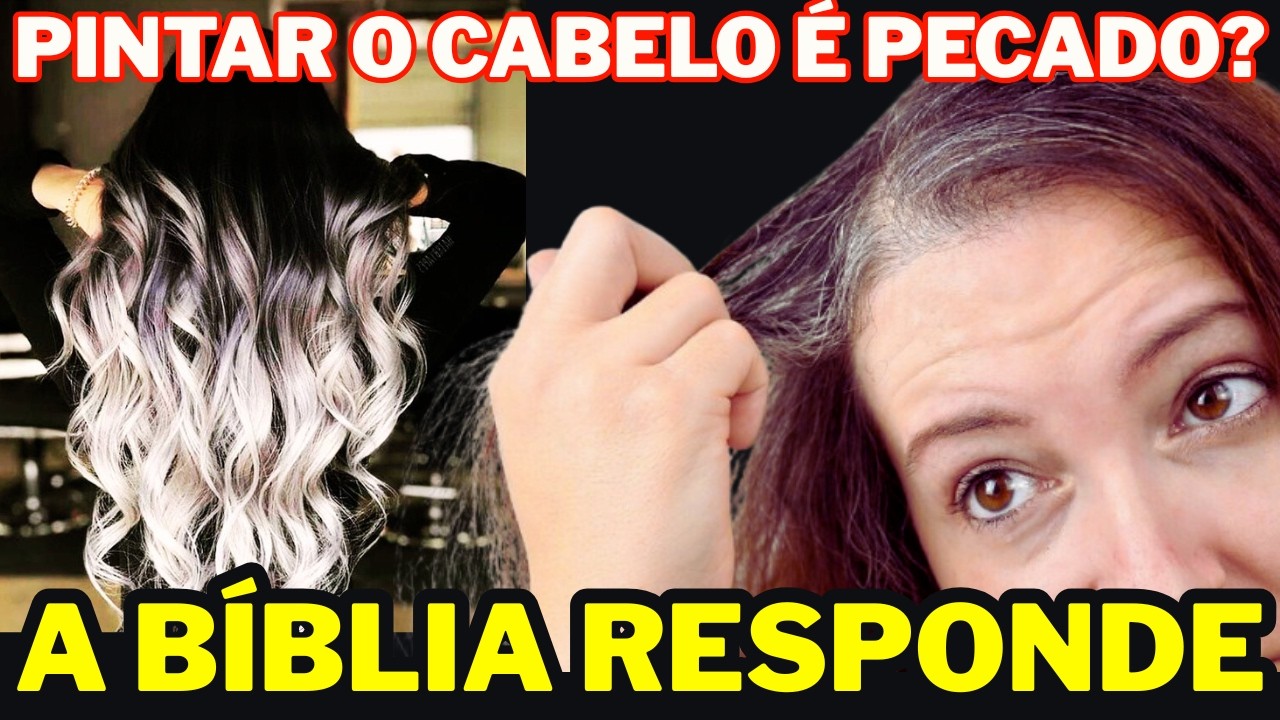 👩‍🦳👨‍🦰Pintar o Cabelo é Pecado? A Resposta Vai te Surpreender! DOUTRINA DO CABELO
