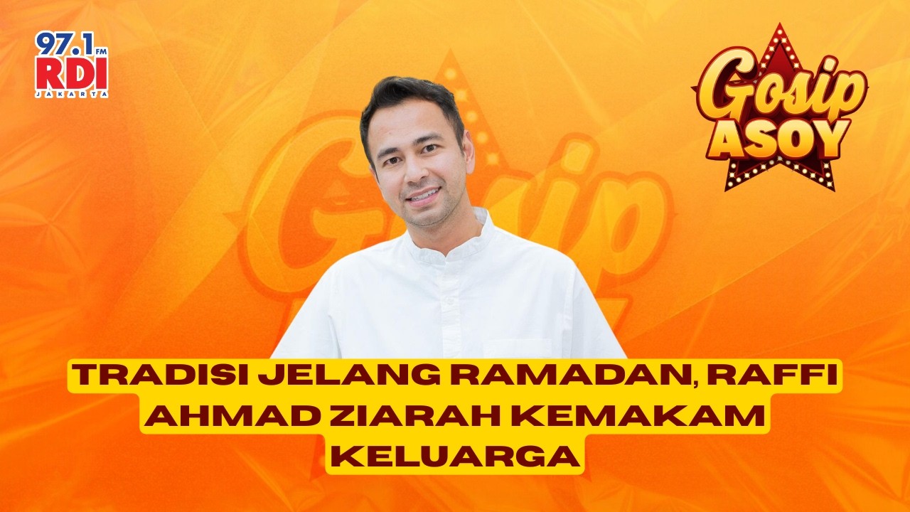 Tradisi Jelang Ramadan, Raffi Ahmad Ziarah Kemakam Keluarga