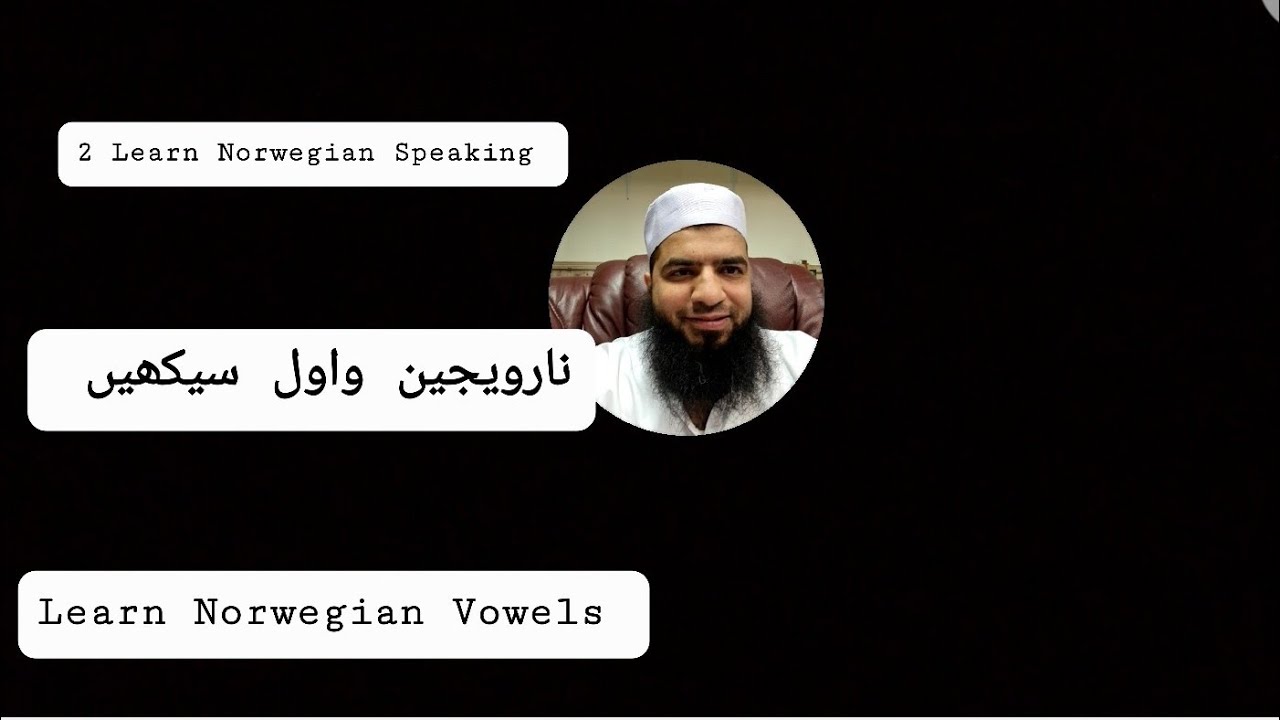 2 Learn Norwegian speaking in urdu, Vowels