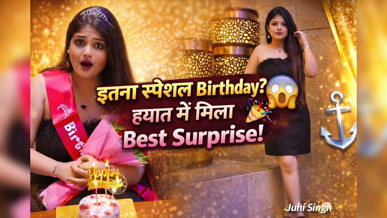 Best Birthday Surprise Ever at Hyatt | Surprise by my Husband | My Birthday Vlog | Juhi Singh