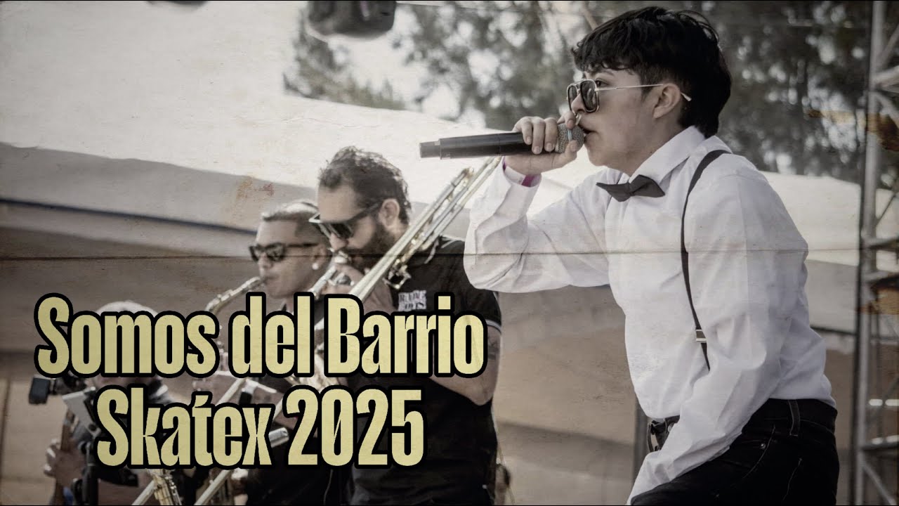 Somos del Barrio  - Skatex 2024