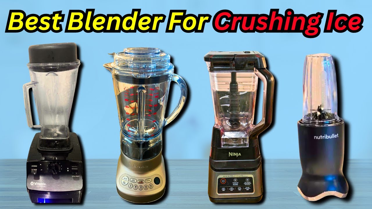 Best Blender for Crushing Ice: Top 5 Ice Blenders