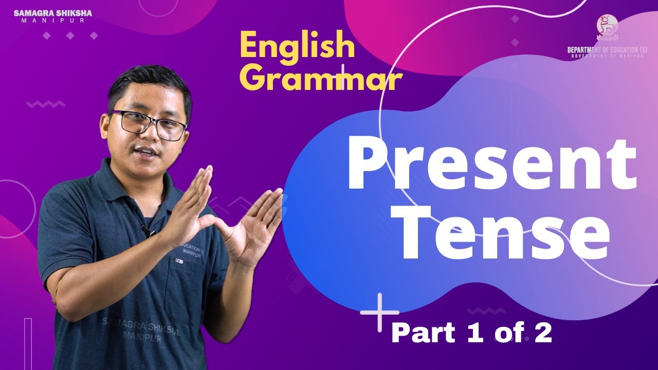 English grammar: Present tense (Part 1 of 2)