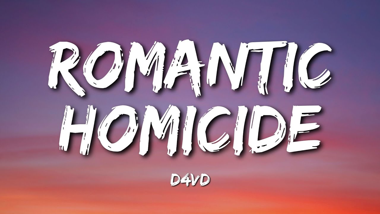 Romantic Homicide - d4vd (Lyrics)