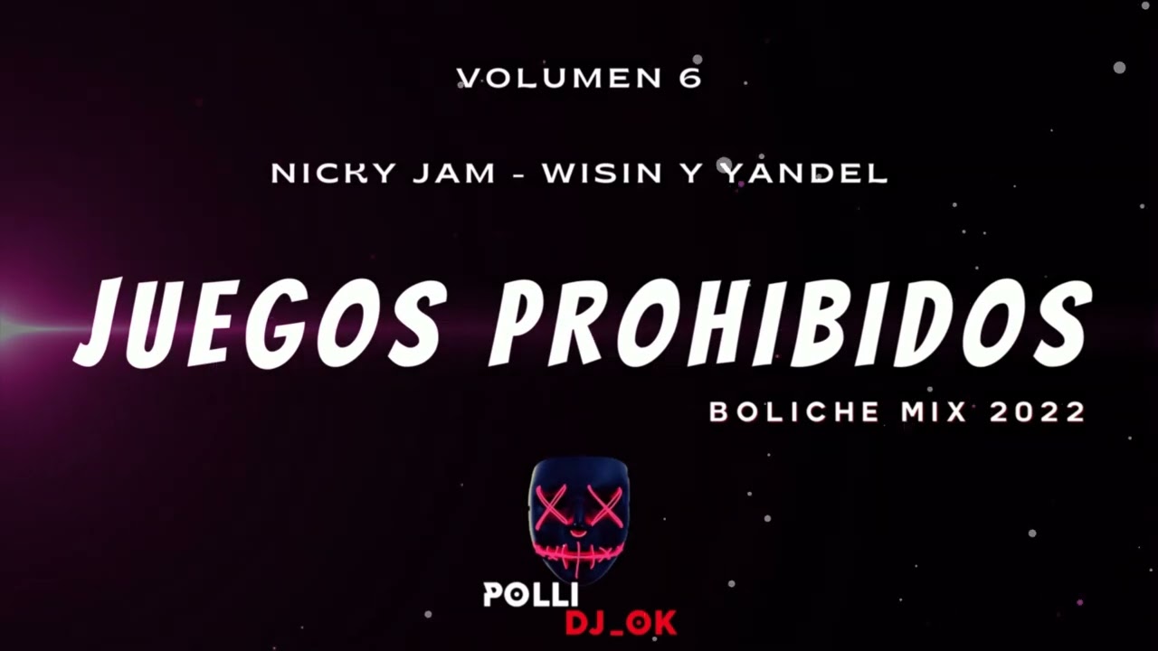 JUEGOS PROHIBIDOS (BOLICHE MIX) - POLLI DJ