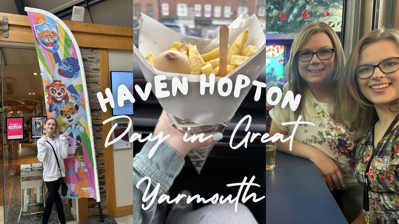 Hopton Haven 2025 - Day in Great Yarmouth