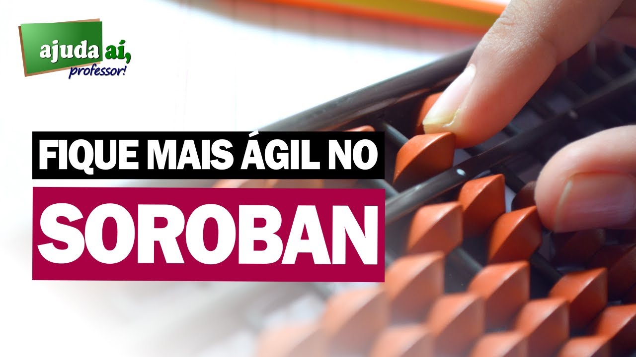 SOROBAN - Aumente a agilidade nas contas - dica rápida | Ajuda Aí, Professor!