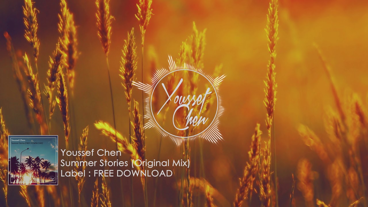 Youssef Chen - Summer Stories (Original Mix) [Free Download]