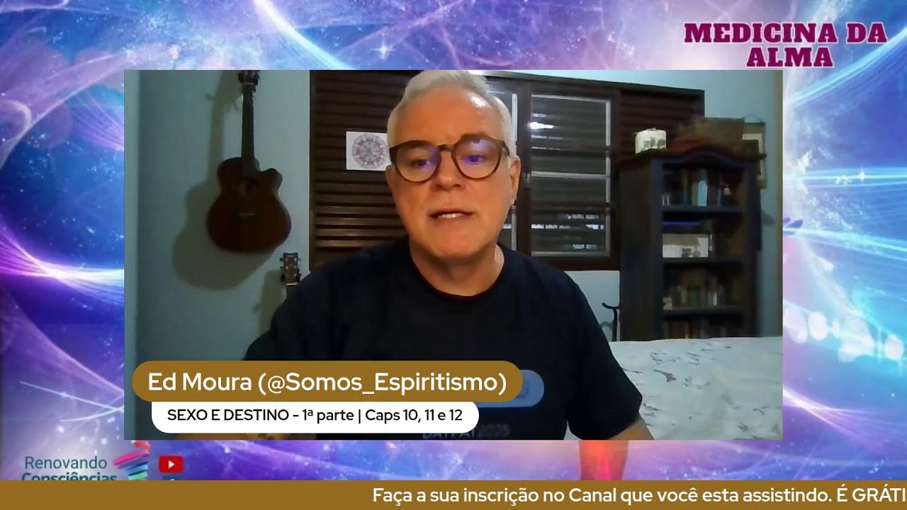 MEDICINA DA ALMA - SEXO E DESTINO (ANDRÉ LUIZ/CHICO XAVIER) | ED MOURA (DF)