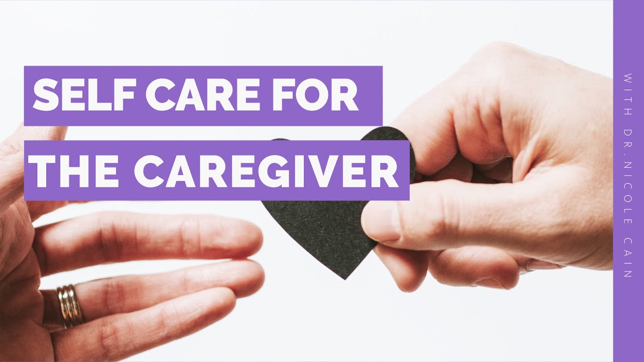 Self Care for the Caregiver