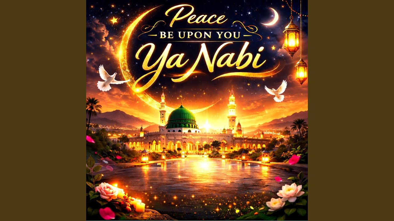 Peace Be Upon You Ya Nabi