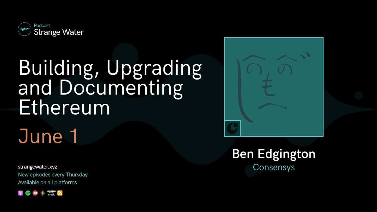 Building, Upgrading and Documenting Ethereum w/ Ben Edgington (Consensys)