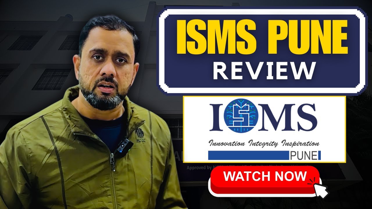 ISMS Pune: Worth It or Not? | Complete College Review