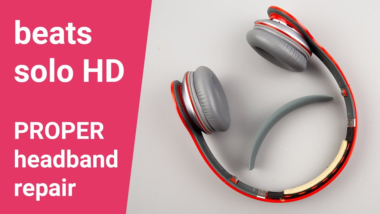 Proper Beats Solo HD Headphones Headband Cushion Repair