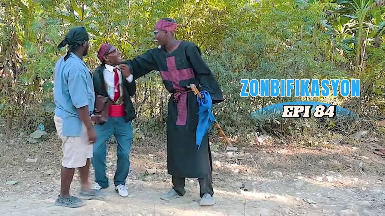 Zonbifikasyon Ep84 Dyesèl/Sya/Aki/TiMerline/Sanrival/Fafane/TiFanm/Solanj/Siyovle/Sikren/Sanfwontyè