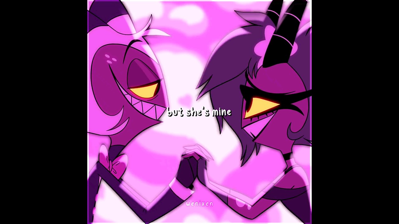 &ldquo; she's crazy but she's mine &rdquo; || #helluvaboss #edit #wenixen