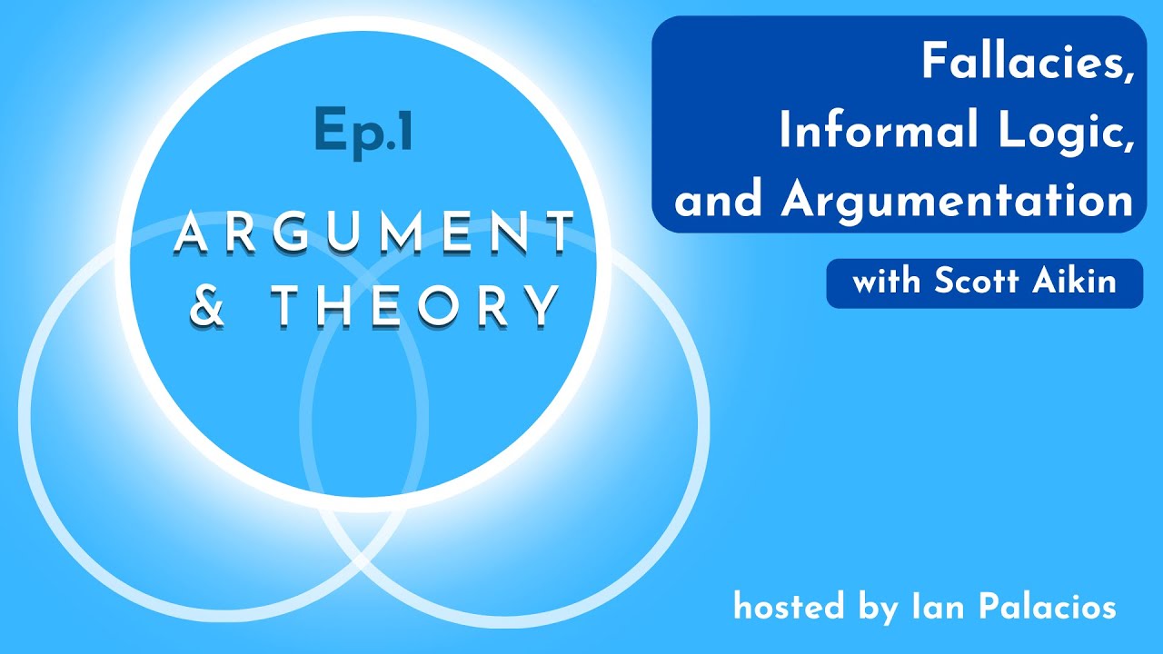 Ep.1 | Argumentation Theory, Informal Logic, and Fallacies with Scott Aikin
