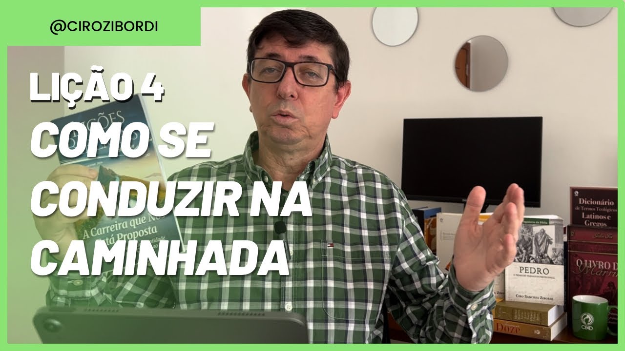 Como se Conduzir na Caminhada | Lição 4 | ​⁠​⁠​⁠​⁠​⁠​⁠​⁠​⁠@Cirozibordi