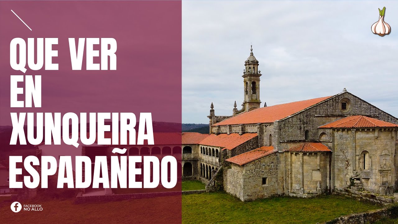 XUNQUEIRA DE ESPADAÑEDO QUE VER 🏞