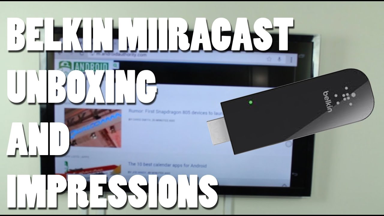 Unboxing+Impressions Belkin Miracast Video Adaptor