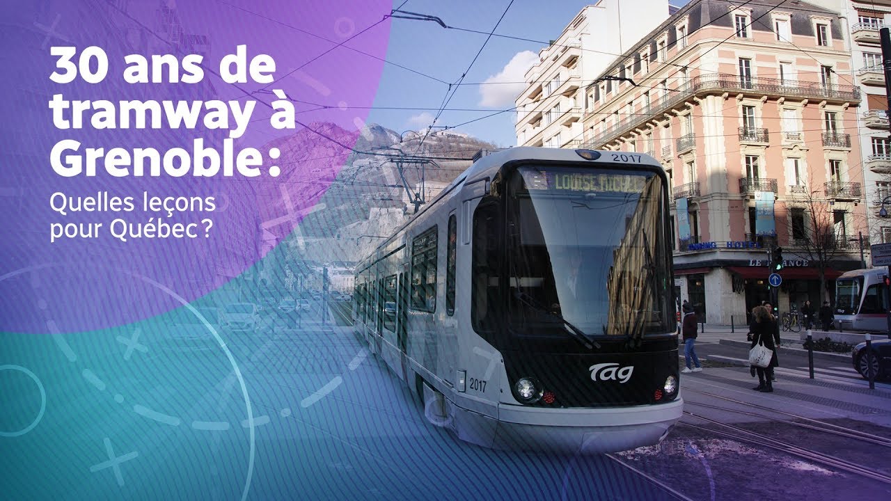 30 ans de tramway à Grenoble : quelles leçons pour Québec?