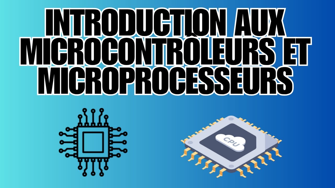 Introduction aux Microcontrôleurs et Microprocesseurs : Architectures RISC, CISC, ESP32, Arduino...