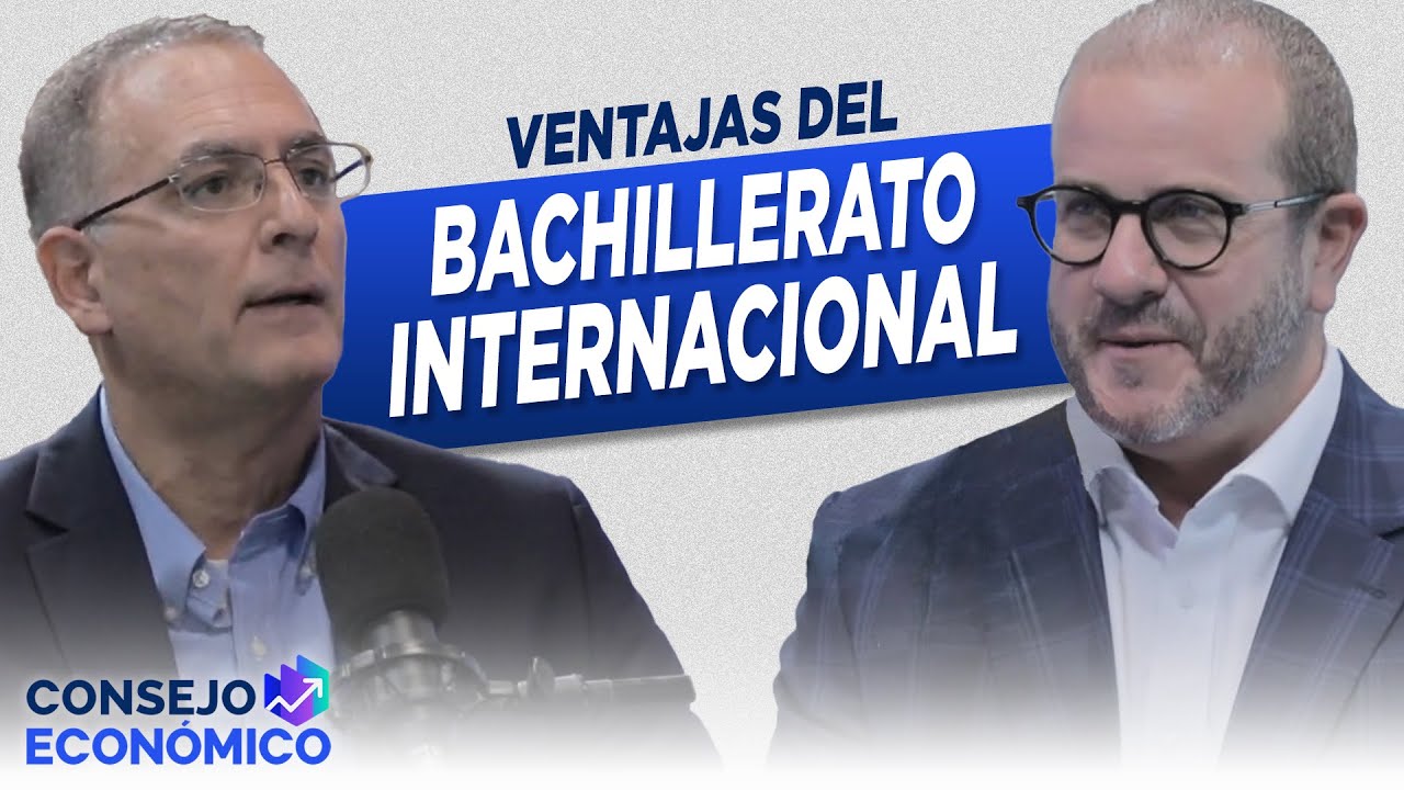 ¿CUÁLES SON LAS VENTAJAS EDUCATIVAS QUE OFRECE EL BACHILLERATO INTERNACIONAL? | Consejo Económico