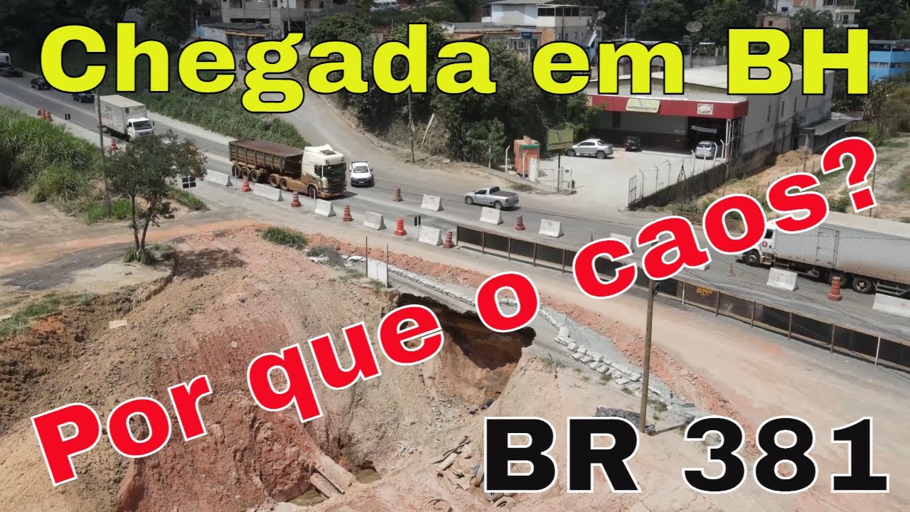 Chegada em BH na BR 381. Por que é esse caos, quase sempre?