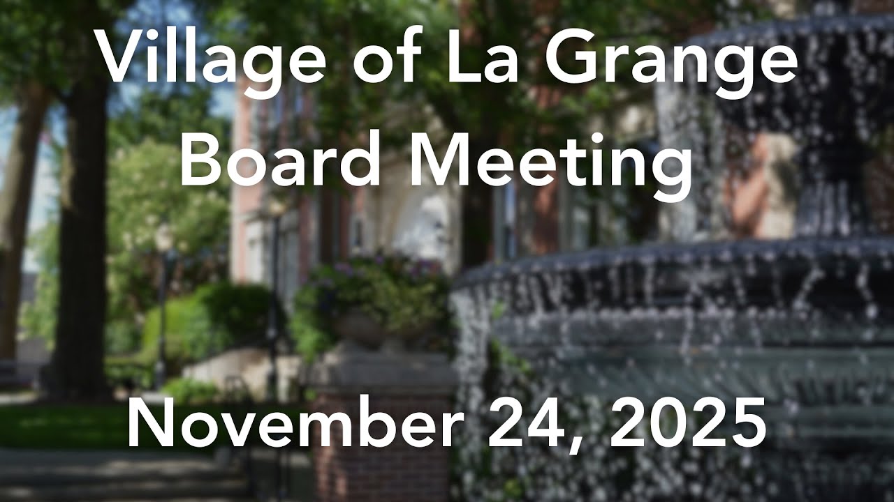La Grange Village Board Meeting 11-24-25