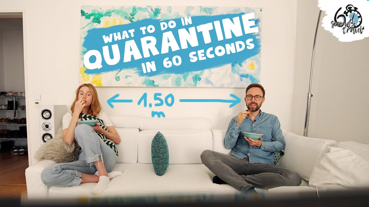 What to do in QUARANTINE in 60 seconds