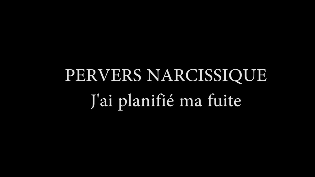 Pervers narcissique: J'ai planifié ma fuite