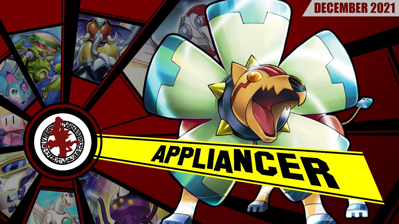 Yu-Gi-Oh! APPLIANCER - Deck Profile 2021 - Mu bonicos y tal peroooo...